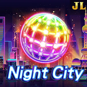 Jili : Night City - RIVAL168