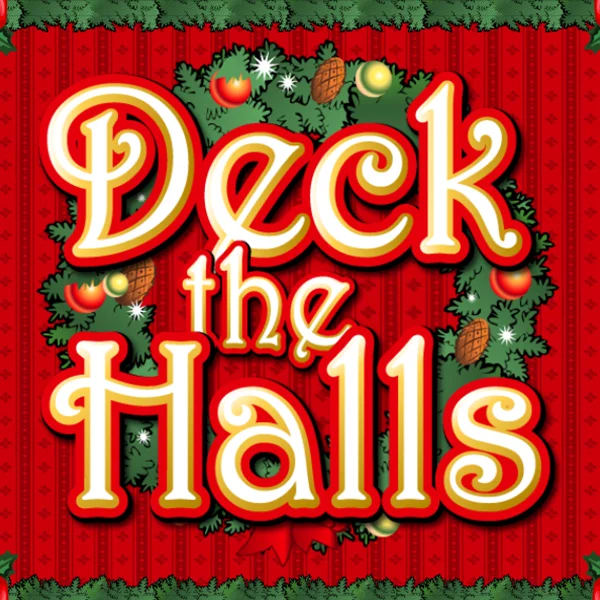 Deck the Halls - RIVAL168